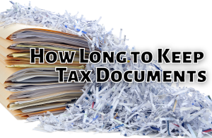 How Long to Keep Tax Documents
