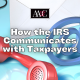 Blog header image with title "How the IRS Communicates with Taxpayers" showing a letter, @ symbol and telephone