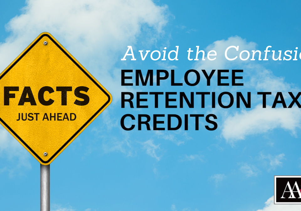 CAUTION: Employee Retention Tax Credits Confusion