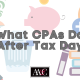 What CPAs Do After Tax Day